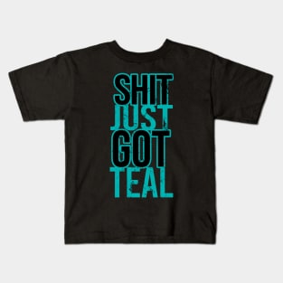 shit just got teal Kids T-Shirt